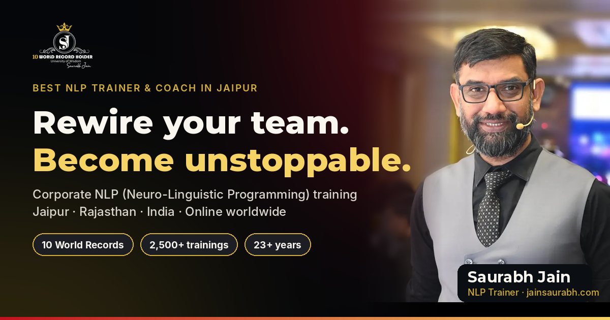 Saurabh Jain, best NLP (Neuro-Linguistic Programming) Trainer in Jaipur, Rajasthan, India